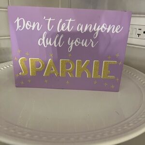 Lavender 'Don't Let Anyone Dull Your Sparkle' Decorative Sign